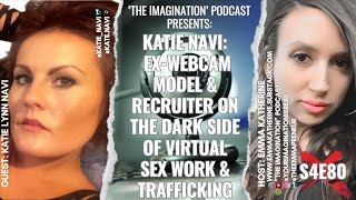 S4E80 | Katie Navi: Ex-Webcam Model & Recruiter on the Dark Side of Virtual Sex Work & Trafficking