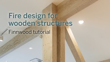 Finnwood tutorial - Fire design for wooden structures