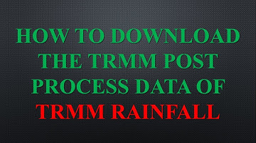 TRMM RAINFALL PROCESSED DATA DOWNLOADING