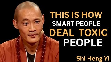 How To RESPECT Yourself In Front Of TOXIC People | Shi Heng Yi Wisdom.