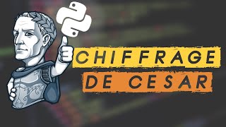 Python : Chiffrement | Code César (Tuto Débutant / Intermédiaire)