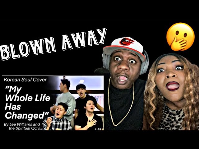 SO AWESOME!! KOREAN SOUL COVERS "MY WHOLE LIFE HAS CHANGED" BY LEE WILLIAMS (REACTION)