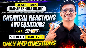 Chemical Reactions and Equations Class 10 One Shot | Science 1 Chapter 3 MH Board | By Pravin Sir
