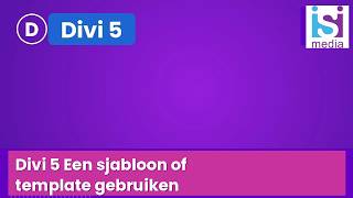 Divi 5: template laden en aanpassen | Templates 3