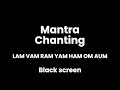 7 chakras mantra chanting meditation lam vam ram yam ham om aum black screen version