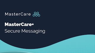 MasterCare+ Secure Messaging