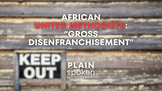 African UM Leadership Claims 'Gross Disenfranchisement' by PlainSpoken 3,108 views 3 weeks ago 28 minutes