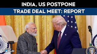 India US Trade Deal | India, US Postpone Trade Deal Meet Amid Trump's Tariff Setback: Report