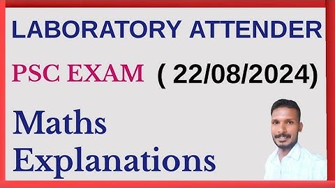 LABORATORY ATTENDER PSC EXAM PQ (22/08/2024) Maths || PSC MATHS CLASS