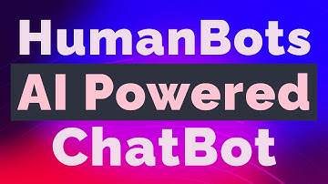 HumanBot AI Powered ChatBots