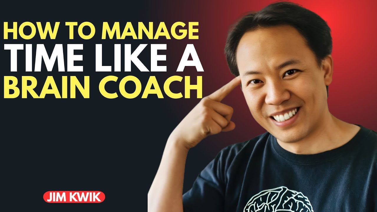 How to Manage Time Like a Brain Coach by jim kwik