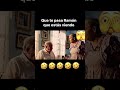 QUE TE PASA RAMON QUE ESTAS VIENDO #funny #humor #memes