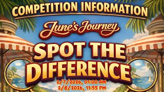 Junes Journey 7 To 8 Feb 2026 Spot The Difference Competition Information 4k Uhd 60fps