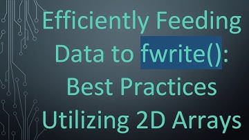 Efficiently Feeding Data to fwrite(): Best Practices Utilizing 2D Arrays