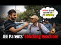 Jee Main Session 2 Parents Shocking Reaction 😳😳 | Live Parents Reaction!