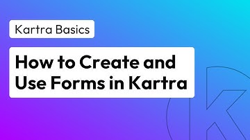 How to Create and Use a Kartra Form | Kartra Tutorial