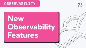New Observability Features That Will Transform Your Stack