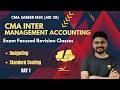 Management Accounting I Exam Oriented Revision Day 1 I CMA Inter I Budgeting, Standard Costing