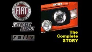 Fiat 128 Rally : The Complete Story