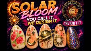 SOLAR BLOOM ☀️ | You Call It, We Design It Nail Art Challenge - Hosted by The Nail Life