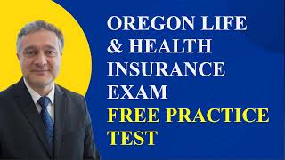 Oregon Life & Health Insurance Exam Practice Test Part 1