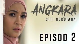 🔴Siti Nordiana | Angkara : Episode 2 (Short Film)