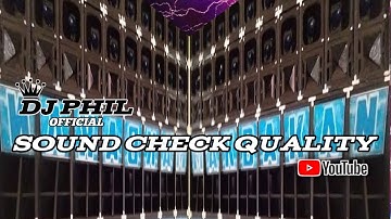SOUND QUALITY CHECK REMIX 🔥 DJ PHIL OFFICIAL Mastering sound check