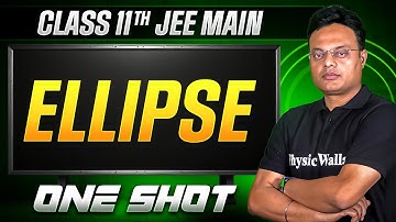 MANZIL Comeback: ELLIPSE in 1 Shot | All Concepts + PYQs | JEE Main