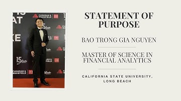 Video Statement of Purpose - Master of Science in Financial Analytics - CSULB - Bao Trong Gia Nguyen