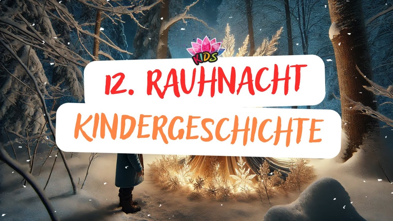 12. Rauhnächte für Kinder | Das Licht der neuen Wege