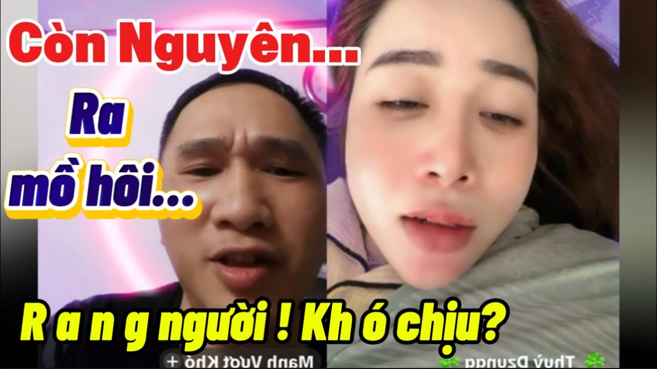 💕Còn Nguyên… ➡️ Thấy Em ra mồ hôi… R a n g  người! Kh ó chịu…?😂