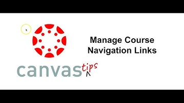 Canvas Tips  Manage Course Navigation Links
