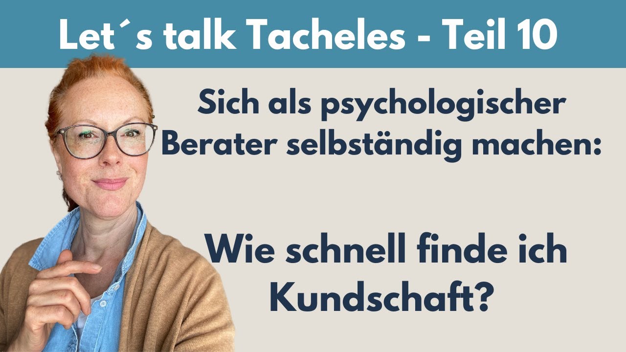 Sich erfolgreich als psychologischer Berater selbstständig machen: Kunden finden