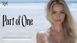 DjH – Part of One | Emotional Electronic 2026