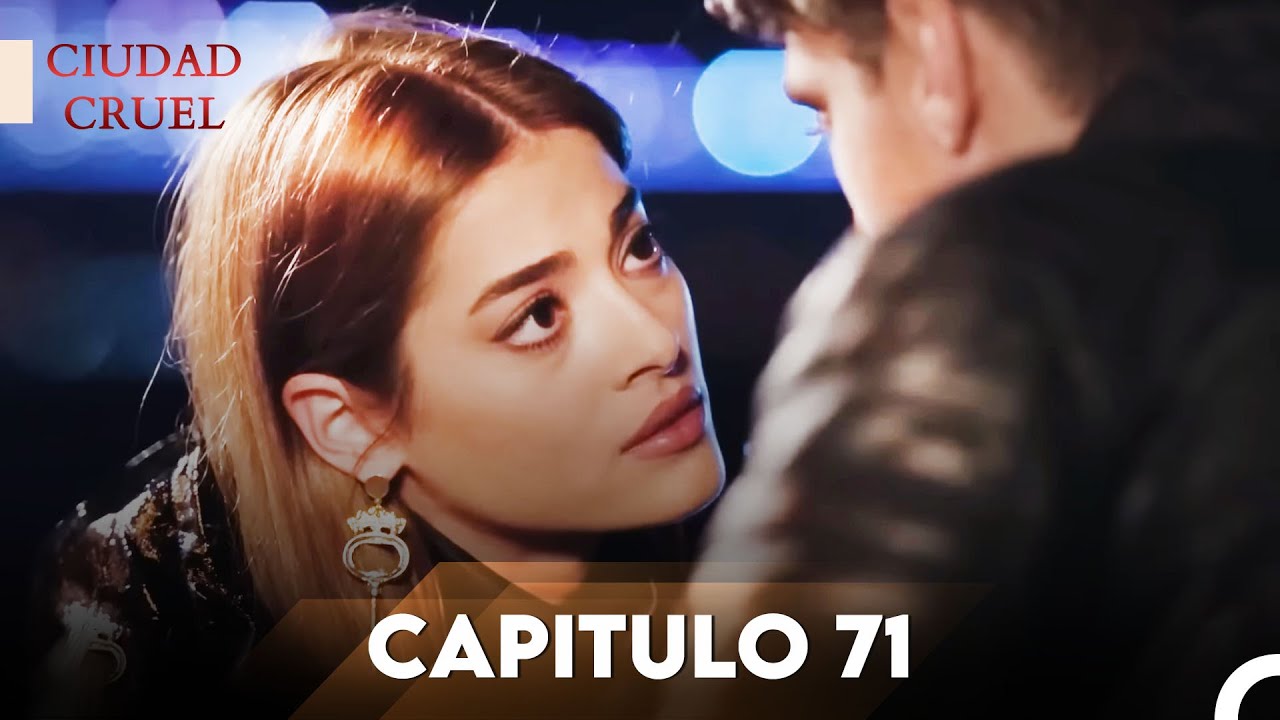 Ciudad Cruel Capítulo 71 | Doblado en Español - YouTube