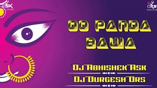 Oo Panda Bawa Jhanda Gad De ( Hard Bass Dance ) -  Mix - [ DJ ABHISHEK ASK & DJ DURGESH DRS JBP ]