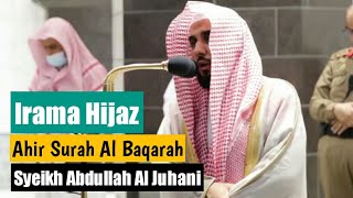 Irama Hijaz Merdu Ahir Surah Al Baqarah |Syeikh Abdullah Al Juhani