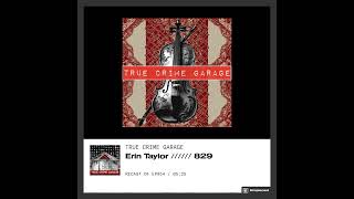 Erin Taylor /// True Crime Garage