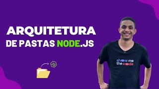 Arquitetura de pastas no Backend | Node.JS