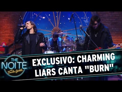 The Noite (03/05/16) Exclusivo: Charming Liars canta "Burn"