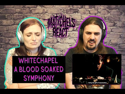 Whitechapel - A Blood Soaked Symphony (React/Review)