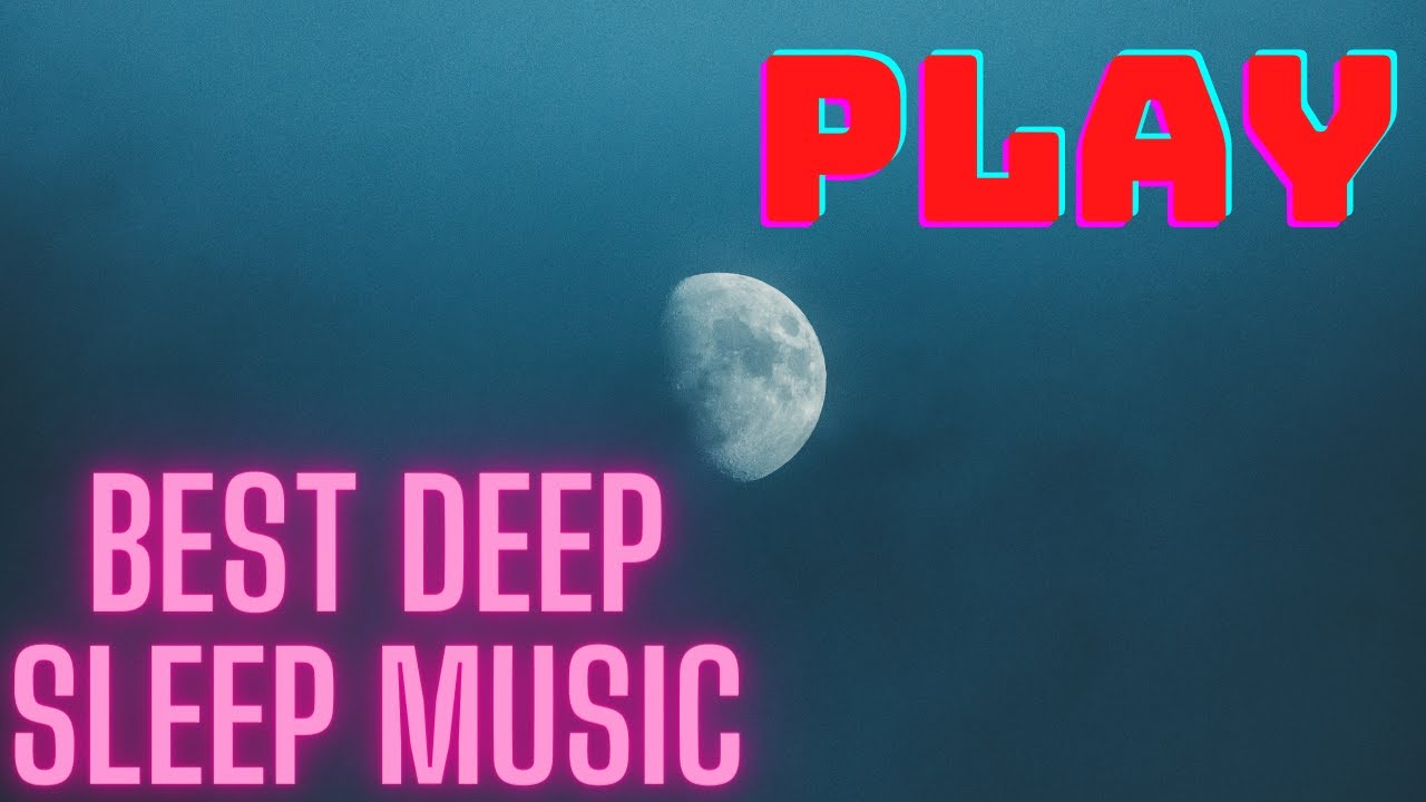 Best deep sleep music Ever sleeping music best night music The