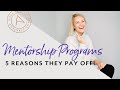Mentorship Programs: 5 Reasons Why Investing in One Pays Off - Big Time! - for Entrepreneurs
