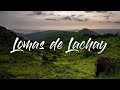 LOMAS DE LACHAY: El mejor mes para visitar las lomas