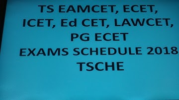 TS EAMCET, ECET, ICET, Ed CET, LAWCET, PG ECET Exams Schedule 2018