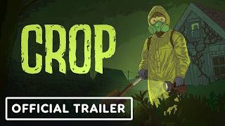 Crop - Official Overview Trailer