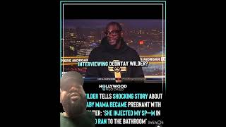 Nasty, TILL THIS DAY! #piersmorganinterview #deontaywilder #tysonfury #boxing #babymama #ytcomedy