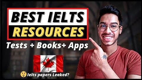Best IELTS Preparation MATERIALS : Websites, Tests, Books & Apps (Papers Leaked? 😱)