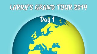 🌍Le Grand Tour 2019🌎| Day 1 | The Start🚦