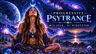 Progressive Psytrance Mix 2026 🌌 Melodic & Emotional Journey | DJ NightStar